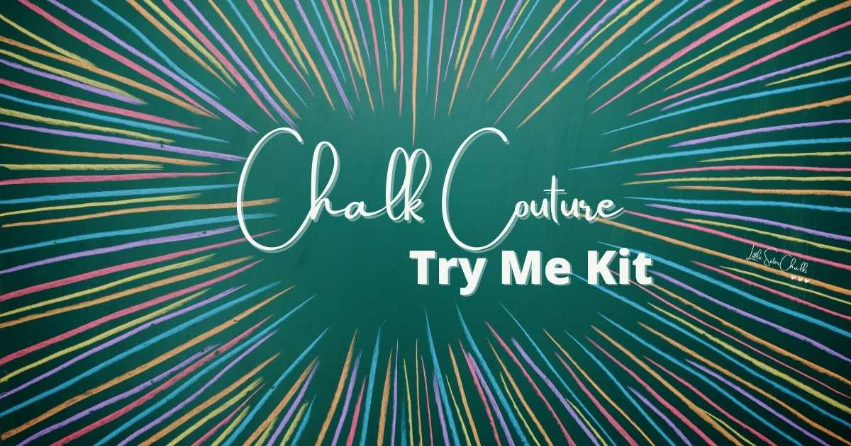 Words "Chalk Couture Try-Me Kit" on Chalkboard background with colorful lines radiating from the center.