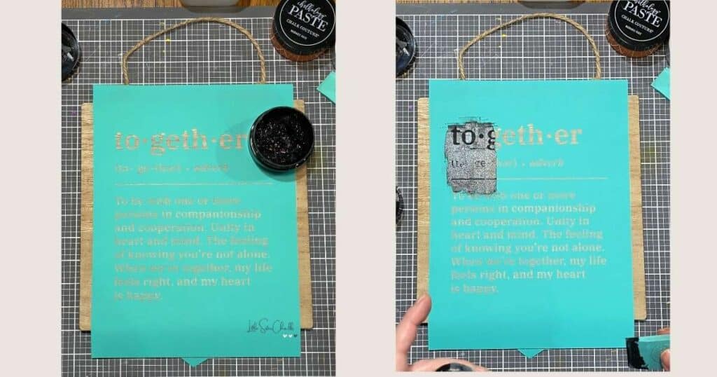 Two photos with the left one showing a stencil with the word "together" and its definition on a wooden surface on a work mat with an open jar of black chalk paste and the right one showing the start of the word "together" being chalked in black chalk paste for the blog post How to Quickly Create an Easy One-and-Done Chalk Project