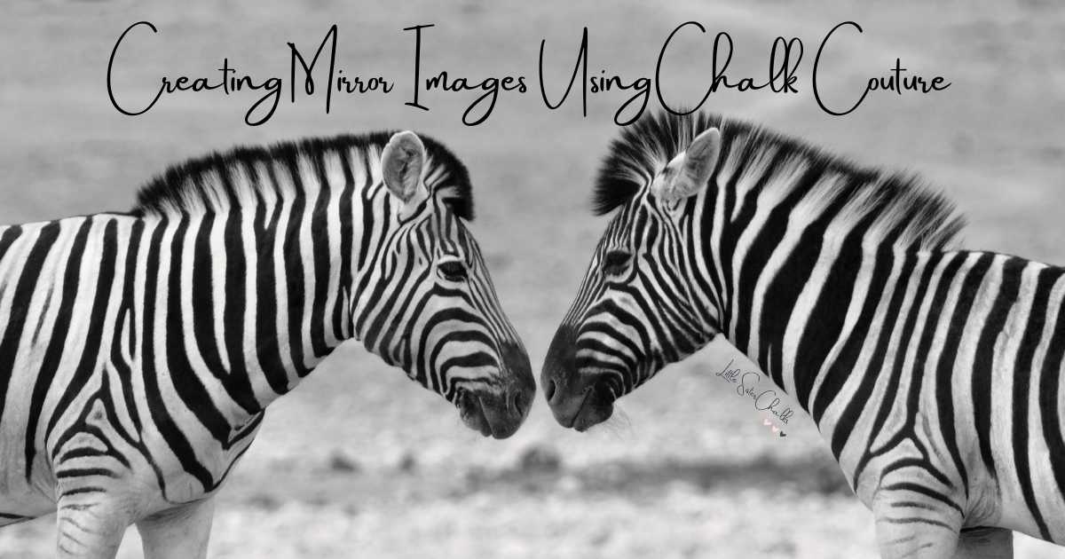The words "Creating Mirror Images using Chalk Couture" with picture of two zebras nose to nose