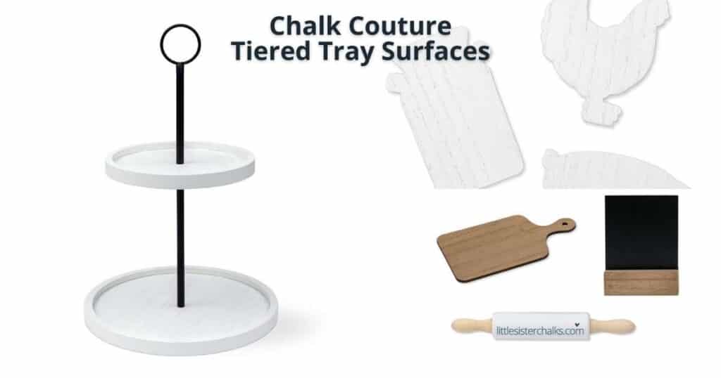 Photos of the Chalk Couture Tiered Tray, the Farmhouse Slim Cuts including a milkcan, chicken and pig, and the Tiered Tray Essentials including the mini board & base, mini cutting board, and mini rolling pin with the words Chalk Couture Tiered Tray Surfaces for the blog Tiered Tray Decorating the Easy Way.