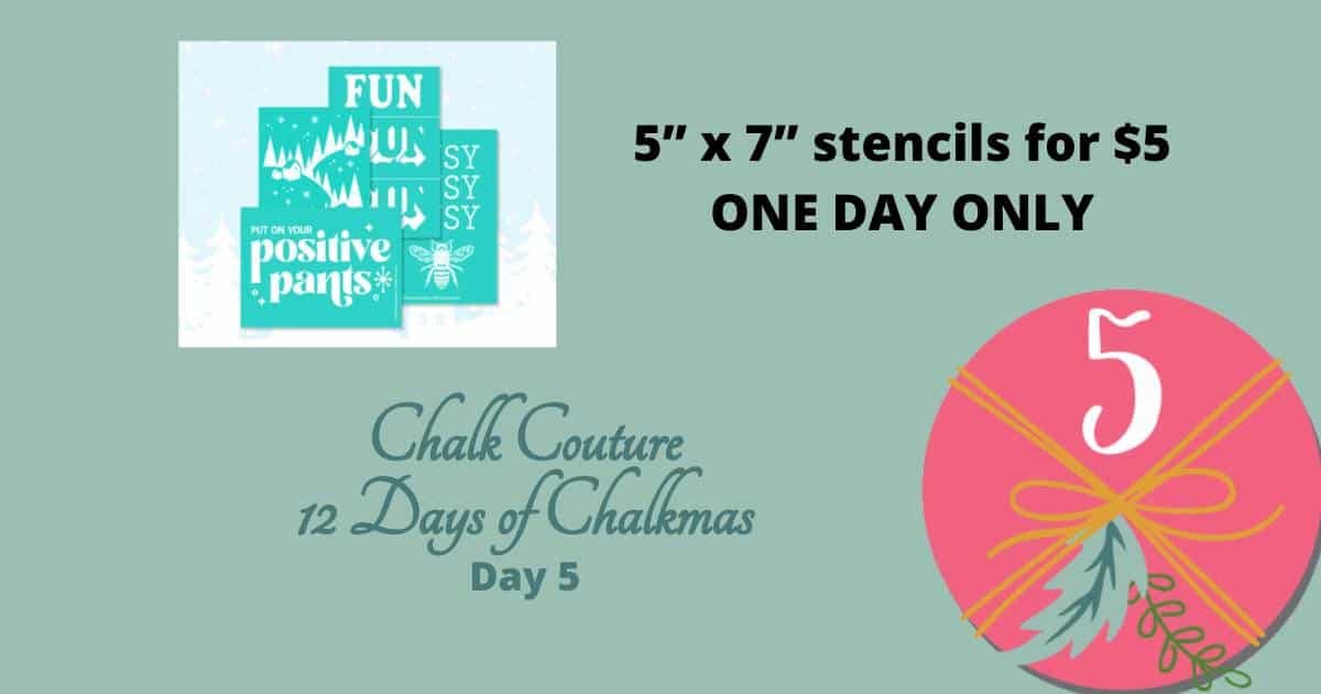A picture of multiple 5" x 7" Chalk Couture stencils laying on top of each other with a pink gift with the number 5 on it for the blog post "5th Day of Chalkmas".
