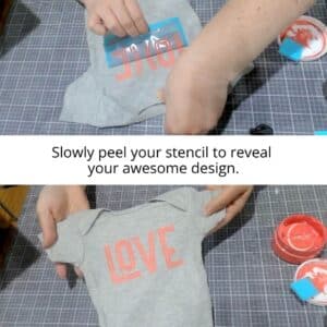 Two photos stacked on top of each other with the first showing hands peeling a piece of the Chalk Couture Retro Love stencil from a grey onesie and the second showing the finished design with the words "Slowly peel your stencil to reveal your awesome design" for the blog post "Use Chalk Couture Ink to Wear Your Art".