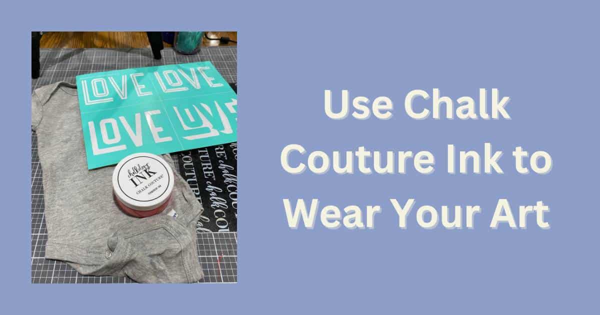 A photo of supplies to decorate a grey onesie including a jar of Chalkology Ink, an ink mat, and the Chalk Couture Retro Love stencil for the blog post "Use Chalk Couture Ink to Wear Your Art".