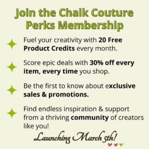 A graphic outlining the benefits of the Chalk Couture Perks Membership including 20 Free Product Credits, 30% off every item every time you shop, exclusive sales and promotions and inspiration and support from a thriving community of creators for the blog post "Become a Chalk Couture Perks Member & Be Part of the Best Creator Community Around".