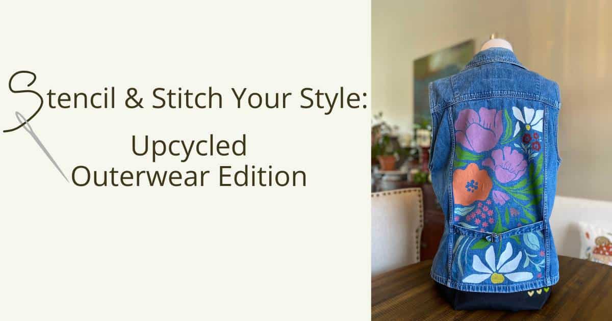 A photo of a denim vest with a boho floral design stenciled on the back in various colored Chalkology Ink including white, green, purple, orange and yellow with the words "Stencil & Stitch Your Style: Upcycled Outerwear Edition".
